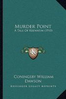 Murder Point: A Tale of Keewatin 1720376255 Book Cover