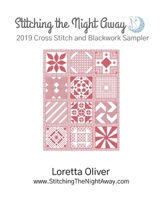 Stitching the Night Away 2019 Cross Stitch and Blackwork Sampler B0874JF812 Book Cover