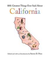 1001 Greatest Things Ever Said About California 1599210959 Book Cover