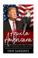 Aguila Americana: Para ser l�der Sigamos al l�der 1546824685 Book Cover