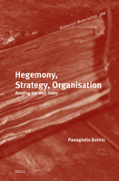 Hegemony, Strategy, Organisation: Reading Gramsci Today (Historical Materialism Book) 9004762612 Book Cover