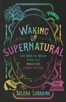 Waking Up Supernatural B0H99Z7TP8 Book Cover