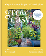 Grow Easy: Organic crops for plots  small plots 1784727350 Book Cover