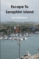 Escape To Seraphim Island 130488127X Book Cover