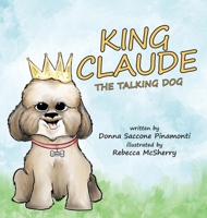 King Claude the Talking Dog 1959646125 Book Cover