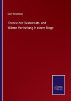 Theorie der Elektricitäts- und Wärme-Vertheilung in einem Ringe 3375037503 Book Cover