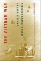 The Vietnam War: An Assessment by South Vietnam’s Generals 0896726436 Book Cover