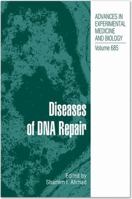 Diseases of DNA Repair 1441964479 Book Cover