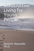 Constructive Living for Young People 1980521026 Book Cover