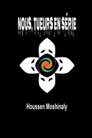 Nous, Tueurs en série B08ZW55XYH Book Cover