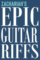 Zachariah's Epic Guitar Riffs: 150 Page Personalized Notebook for Zachariah with Tab Sheet Paper for Guitarists. Book format: 6 x 9 in 1710351926 Book Cover