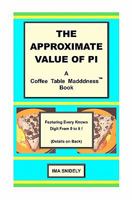 The Approximate Value of Pi: A Coffee Table Madddness Book 1450526195 Book Cover