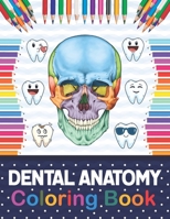 Dental Anatomy Coloring Book: Fun and Easy Adult Coloring Book for Dental Assistants, Dental Students, Dental Hygienists, Dental Therapists, Periodo B08NVGHK3J Book Cover