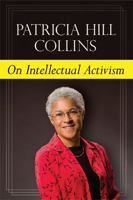 On Intellectual Activism 143990961X Book Cover