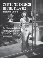 Costume Design in the Movies: An Illustrated Guide to the Work of 157 Great Designers (Dover Books on Fashion)