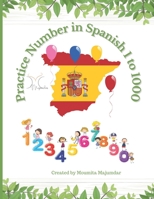 Practice Number in Spanish 1 to 1000: Learn Number Spelling in Spanish B0BHR9KX91 Book Cover