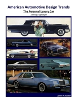 American Automotive Design Trends / The Personal Luxury Car: Selling a Lifestyle 1300572884 Book Cover