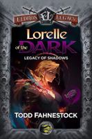 Lorelle of the Dark: Legacy of Shadows 1952699495 Book Cover