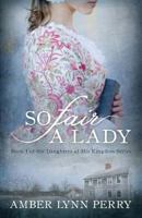 So Fair a Lady 1497518407 Book Cover