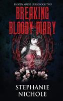 Breaking Bloody Mary 1645330389 Book Cover