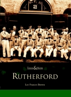 Rutherford (Then and Now) 0738510572 Book Cover