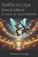 TEMPÊTES DU COEUR (French Edition): La Saga Du Cirque Seraphim B0CQDLLYN9 Book Cover
