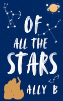Of All The Stars 1735534285 Book Cover
