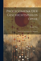Prolegomena Der Geschichtsphilosophie: Studie Zur Grundlegung Der Apologetik 1021903167 Book Cover