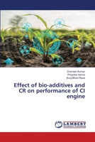 Effect of bio-additives and CR on performance of CI engine 6203582425 Book Cover
