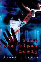 Play the Pipes Lowly 0595271642 Book Cover