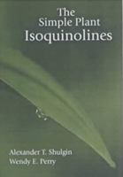 The Simple Plant Isoquinolines 0963009621 Book Cover