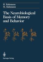 The Neurobiological Basis of Memory and Behavior 1461276624 Book Cover