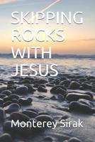 Skipping Rocks with Jesus 1097883418 Book Cover