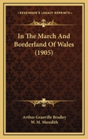 In the March and Borderland of Wales 1142357716 Book Cover