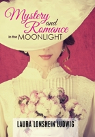 Mystery and Romance in the Moonlight 1669847497 Book Cover