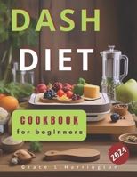 Dash Diet Cookbook for Beginners 2023 B0CRBHBL16 Book Cover