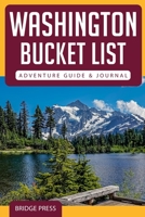 Washington Bucket List Adventure Guide & Journal: Explore 50 Natural Wonders You Must See & Log Your Experience! 1955149143 Book Cover