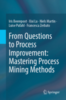 From Questions to Process Insights: Mastering Process Mining Methods 3032235332 Book Cover