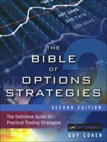 The Bible of Options Strategies: The Definitive Guide for Practical Trading Strategies 0131710664 Book Cover