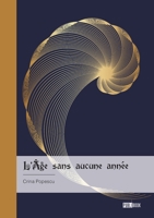 L'Âge sans aucune année 2342367910 Book Cover