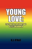 Young Love: The Careful Explorations of Fellow Women 1441586121 Book Cover