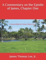 A Commentary on the Epistle of James, Chapter One 1491058374 Book Cover