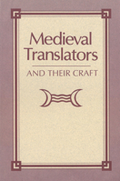 Medieval Translators and Their Craft (Studies in Medieval Culture) 0918720958 Book Cover