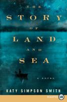 The Story of Land and Sea 0062335952 Book Cover