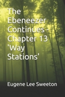 The Ebeneezer Continues - Chapter 13 'Way Stations' B0GTQXTTF3 Book Cover