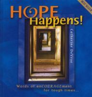 Hope Happens! : Words of Encouragement for Times of Change 0992268117 Book Cover