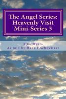 The Angel Series: Heavenly Visit 1493702602 Book Cover