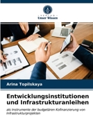 Entwicklungsinstitutionen und Infrastrukturanleihen 6203671495 Book Cover