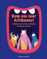 Kom Ons Leer Afrikaans!: A Children's Guide to Learning Afrikaans null Book Cover