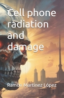 Cell phone radiation and damage B089M1H8H9 Book Cover